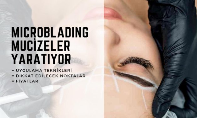 Microblading Mucizeler Yaratıyor