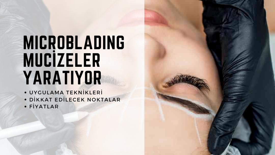 Microblading Mucizeler Yaratıyor